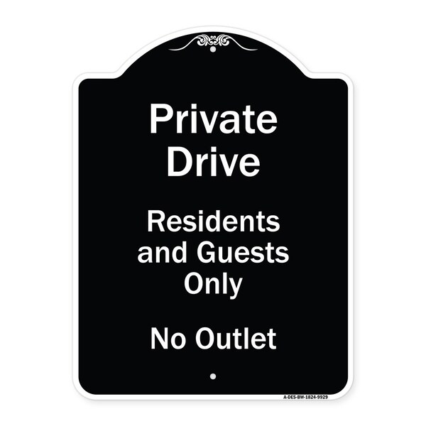 Signmission Designer Series-Private Drive Residents And Guests Only No Outlet, 24" H, BW-1824-9929 A-DES-BW-1824-9929 - main